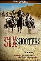 Six Shooters