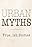 Urban Myths