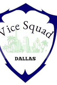 Primary photo for Vice Squad: Dallas