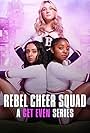 Ashling O'Shea, Lashay Anderson, and Amelia Brooks in Rebel Cheer Squad: A Get Even Series (2022)