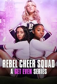 Primary photo for Rebel Cheer Squad: A Get Even Series