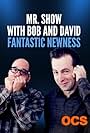 Mr. Show with Bob and David: Fantastic Newness (1996)