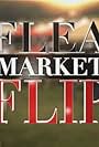 Flea Market Flip (2012)