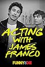 Acting with James Franco (2009)