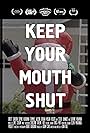 Keep Your Mouth Shut (2018)