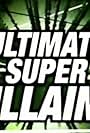 Ultimate Super Heroes, Vixens & Villains (2005)