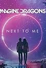 Imagine Dragons: Next to Me (2018)