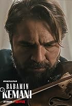 Engin Altan Düzyatan in My Father's Violin (2022)