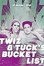 Twiz & Tuck's Bucket List (2017)