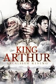 Primary photo for King Arthur: Excalibur Rising