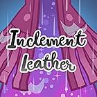 Inclement Leather (2019)