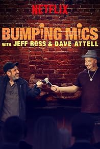 Primary photo for Bumping Mics with Jeff Ross & Dave Attell