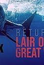 Return to the Lair of the Great White (2021)