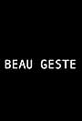 Beau Geste (2019)