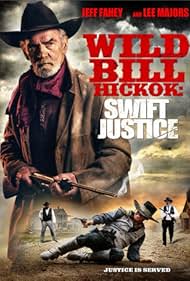 Wild Bill Hickok: Swift Justice (2016)