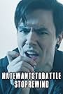 NateWantsToBattle: StopRewind (2017)