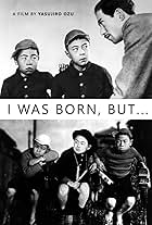 I Was Born, But...