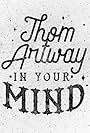 Thom Artway: In Your Mind (2017)