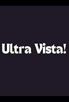 Ultra Vista!