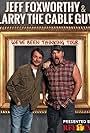 Jeff Foxworthy and Larry the Cable Guy in Jeff Foxworthy & Larry the Cable Guy: We've Been Thinking (2016)