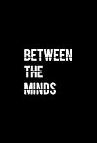 Between The Minds (2017)