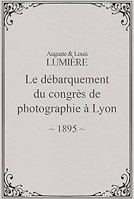 The Photographical Congress Arrives in Lyon (1895)