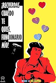 ¿Recuerdas cuando te quise, funcionario mío? (2010)