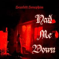 Primary photo for Nail Me Down by Scarlett Seraphim