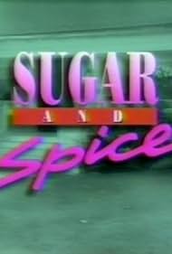 Sugar and Spice (1990)