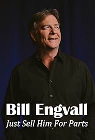 Bill Engvall: Just Sell Him for Parts (2016)