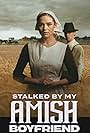 Leigha Sinnott and Sam Bullington in Stalked by My Amish Boyfriend (2024)