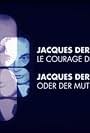 Jacques Derrida in Jacques Derrida, le courage de la pensée (2014)