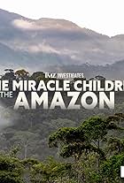 TMZ Investigates: The Miracle Children of the Amazon (2023)