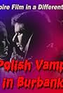 Polish Vampire: Behind the Fangs (2001)