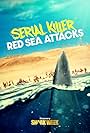 Serial Killer: Red Sea Attacks (2023)