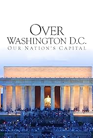 Over Washington D.C.: Our Nation's Capital (1994)