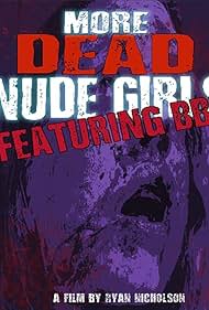 More Dead Nude Girls Featuring BBK (2016)