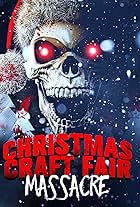 Christmas Craft Fair Massacre (2022)