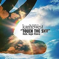 Primary photo for Kanye West Feat. Lupe Fiasco: Touch the Sky