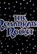 The Remarkable Rocket (1975)