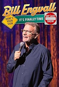 Primary photo for Bill Engvall: Here's Your Sign It's Finally Time It's My Last Show