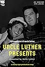 Uncle Luther Presents (2018)