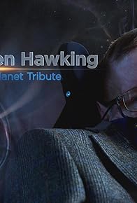 Primary photo for Stephen Hawking: A Daily Planet Tribute