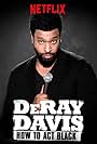 DeRay Davis in DeRay Davis: How to Act Black (2017)