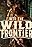 Into the Wild Frontier