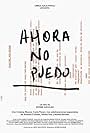 Ahora no puedo (2011)