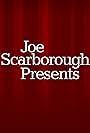 Joe Scarborough Presents (2022)