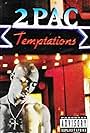 2Pac: Temptations (1995)