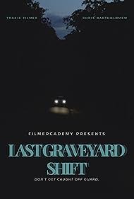 Last Graveyard Shift (2019)