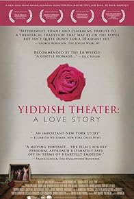 Primary photo for Yiddish Theater: A Love Story